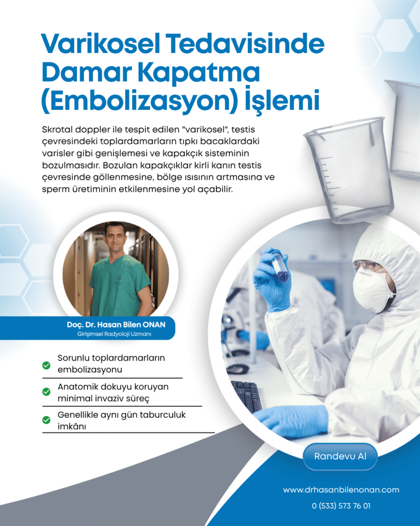 Varikosel Tedavisinde Damar Kapatma (Embolizasyon) İşlemi Varikosel Tedavisinde Damar Kapatma (Embolizasyon) İşlemi